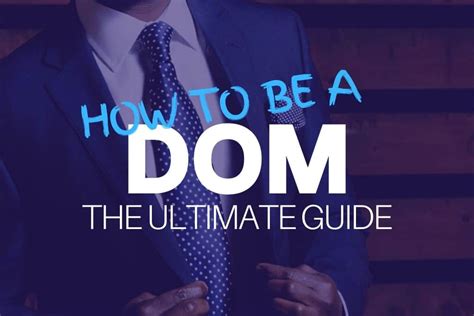 How To Be a Dom: The Ultimate Guide 